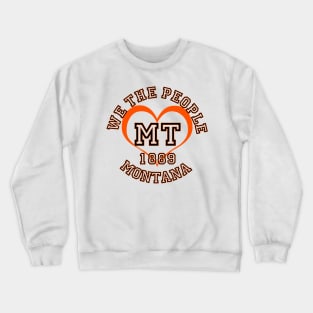 Show your Montana pride: Montana gifts and merchandise Crewneck Sweatshirt